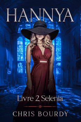 Hannya Livre 2: Sélénia (French Edition)