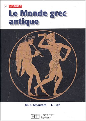 Le monde grec antique: Des palais crétois à la conquête romaine (Paperback)
