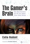 The Gamer's Brain...