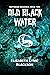 Old Black Water by Elizabeth Lynn Blackson