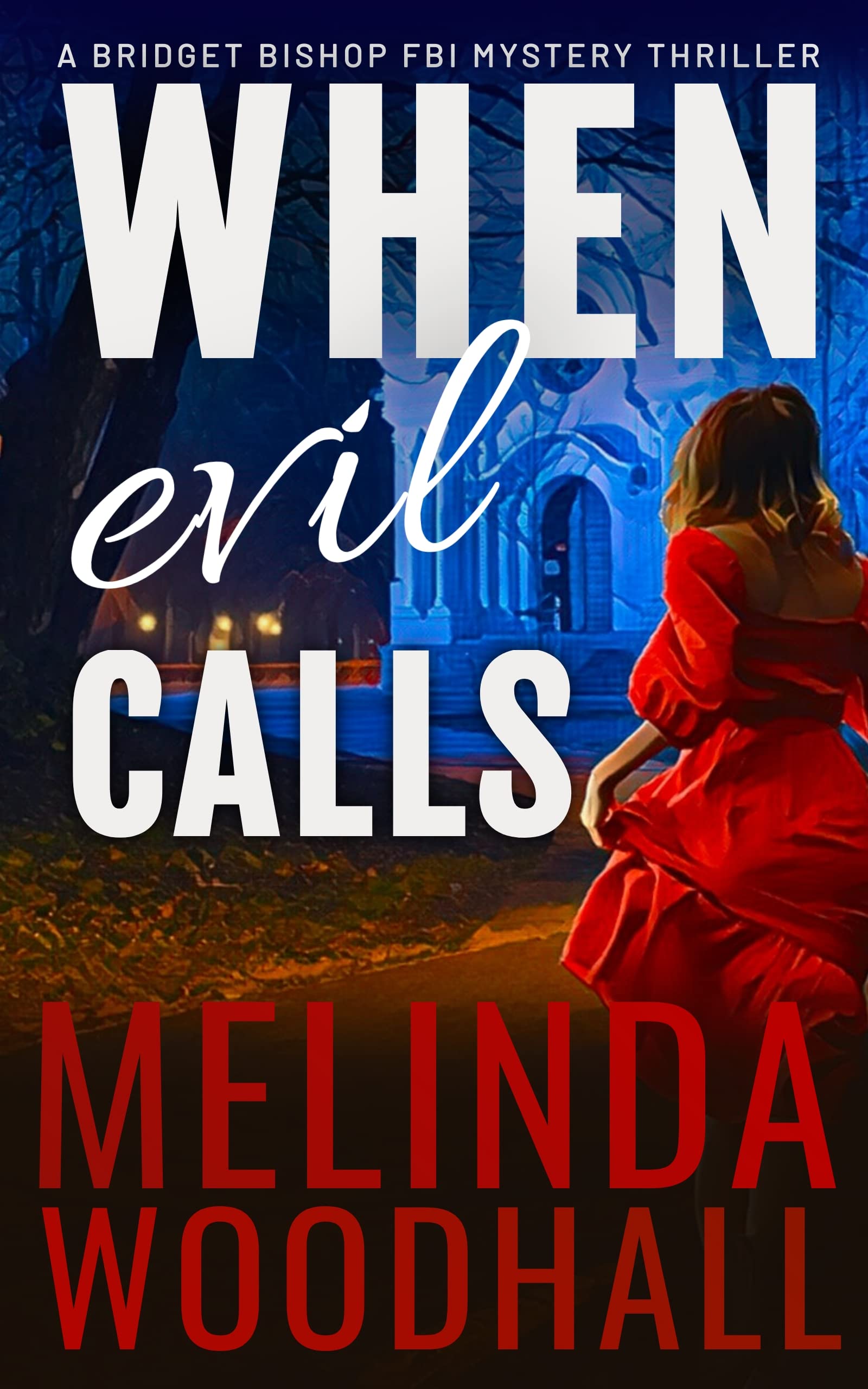 When Evil Calls (Bridget Bishop FBI Mystery Thriller Book 5)
