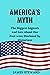 America's myth: The Biggest...