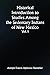 Historical Introduction to Studies Among the Sedentary Indians of New Mexico; Report on the Ruins of the Pueblo of Pecos Papers Of The Archæological Institute Of America, American Series, Vol. I