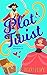 Plot Twist (Romance in Rehoboth #3)