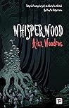 Whisperwood by Alex Woodroe