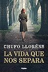 La vida que nos separa