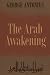 The Arab Awakening: The Story of the Arab National Movement