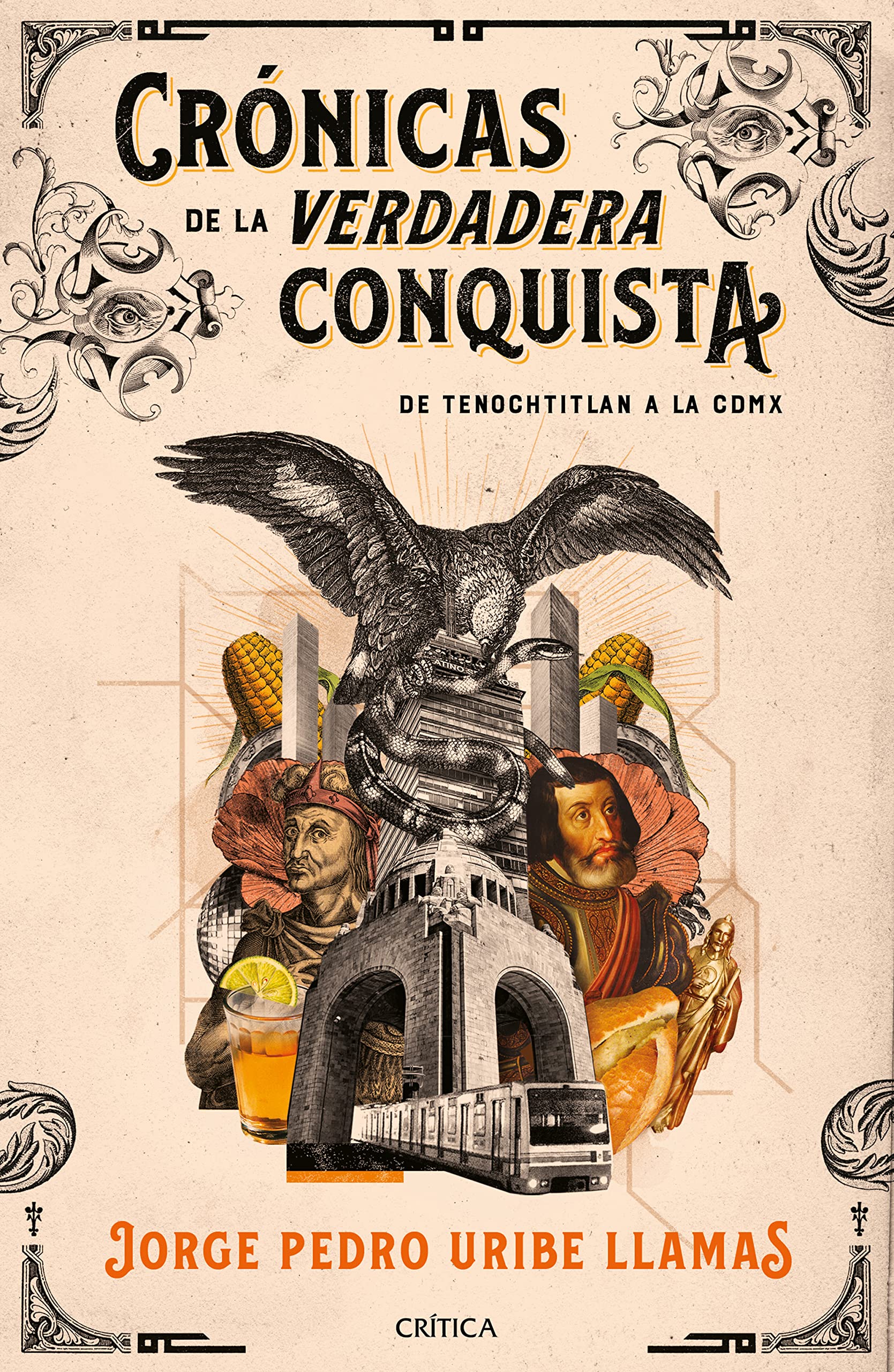 Crónicas de la verdadera Conquista (Spanish Edition)
