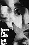 Someone Who Isn’t Me