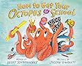 How to Get Your Octopus to School