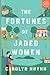 The Fortunes of Jaded Women