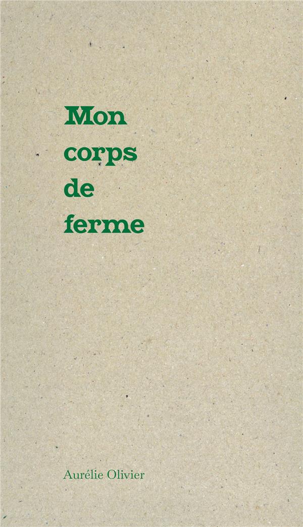 Mon corps de ferme (Paperback)