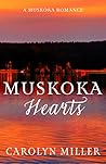Muskoka Hearts by Carolyn   Miller