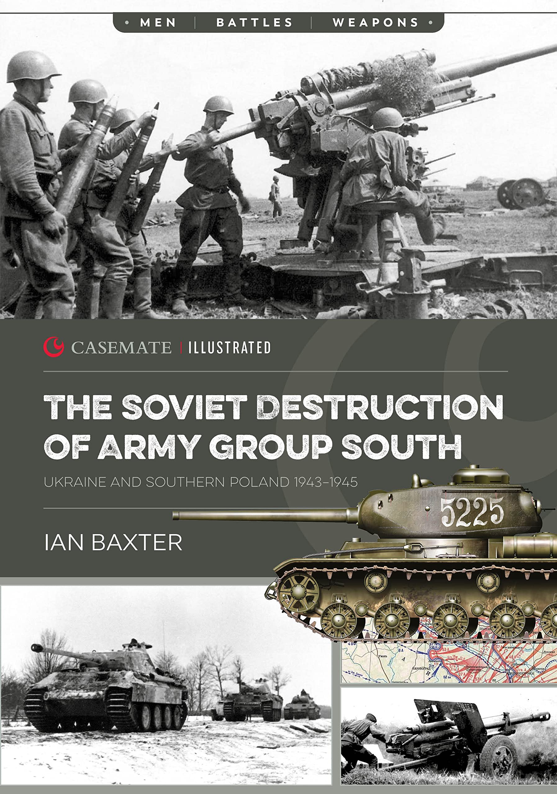 The Soviet Destruction of Army Group South: Ukraine and Southern Poland 1943–1945 (Casemate Illustrated)