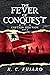 The Fever of Conquest: Capt...