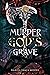 Murder On A God's Grave by Daniel Moore