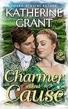 The Charmer Without a Cause by Katherine  Grant
