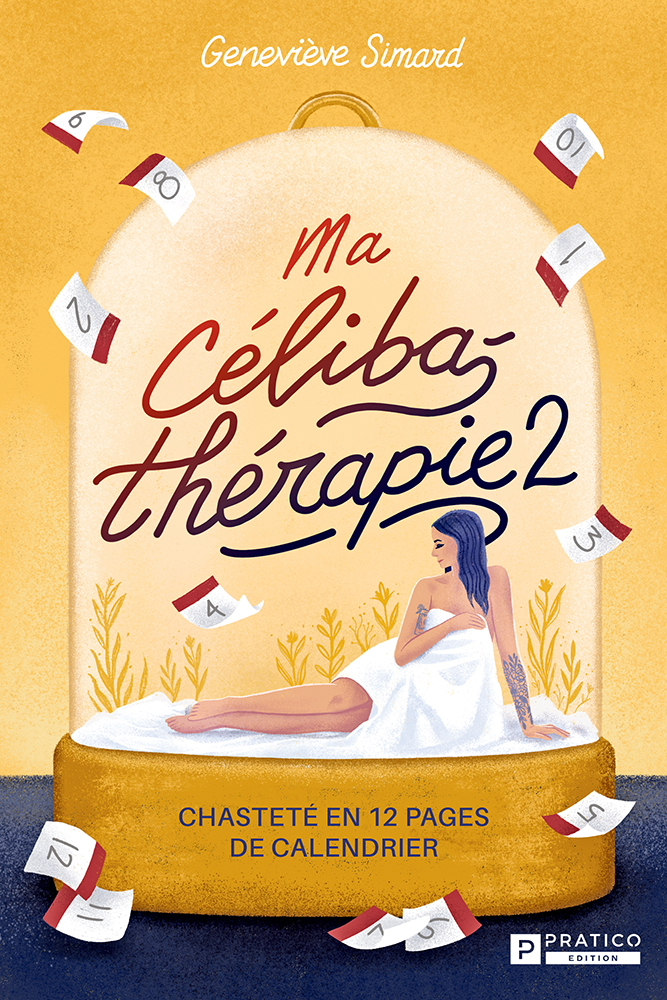 Ma célibathérapie 2 : chasteté en 12 pages de calendrier (Ma célibathérapie, #2)