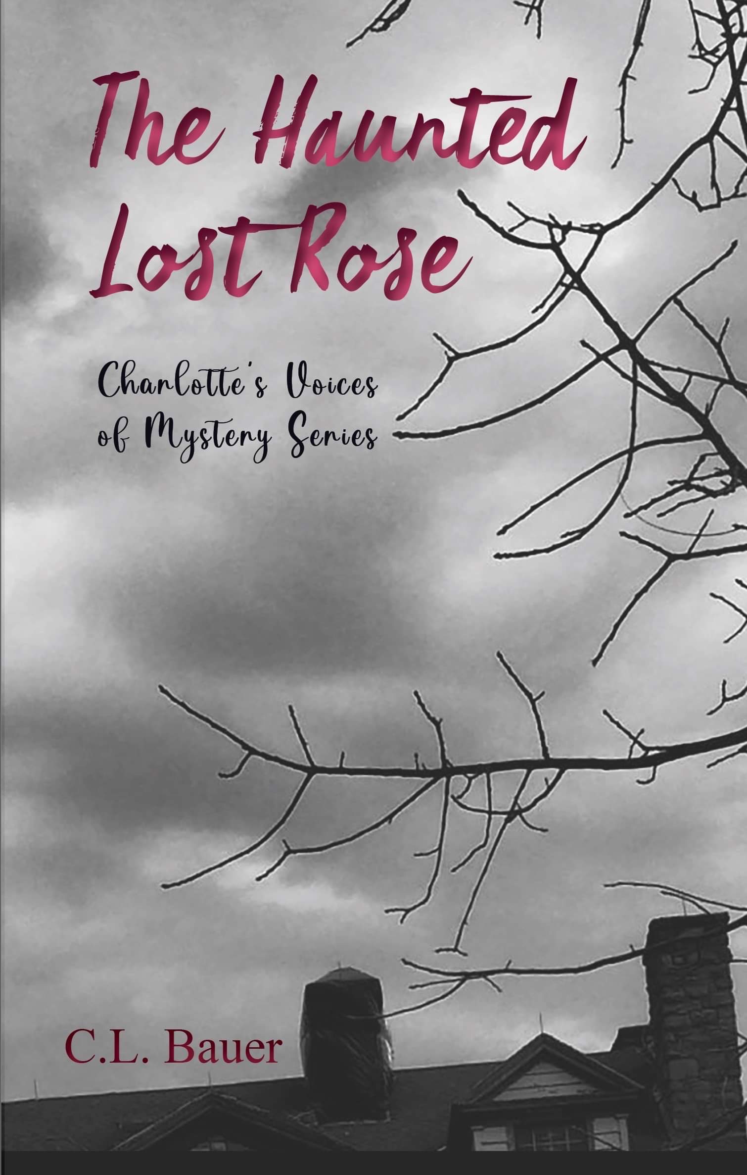 The Haunted Lost Rose (Charlotte's Voices of Mystery,#1)