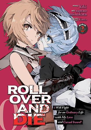 ROLL OVER AND DIE: I Will Fight for an Ordinary Life with My Love and Cursed Sword! Manga, Vol. 2