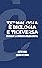 Tecnologia è biologia...e v...