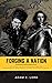 Forging A Nation by Adam C. Lord