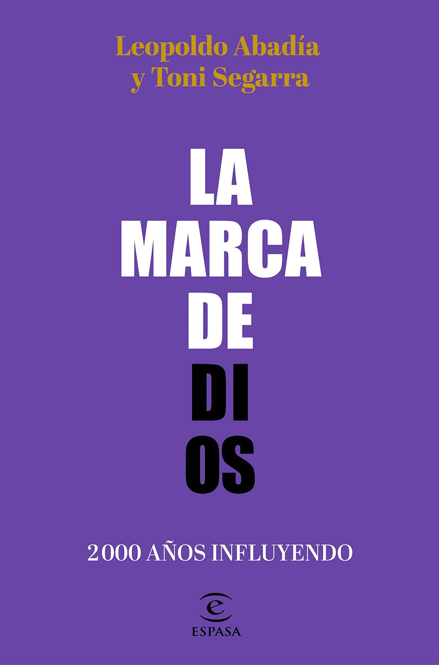 La marca de Dios: 2000 años influyendo (Spanish Edition)