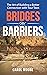 BRIDGES Not BARRIERS: The A...