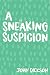 A Sneaking Suspicion