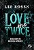 Love me Twice: Verliebt in meinen Mörder (Kill me Once 2) (German Edition)