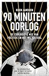 90 minuten oorlog...