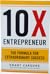 10X Entrepreneur: The Formu...