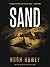 Sand (The Sand Chronicles, #1)