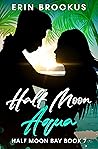 Half Moon Aqua by Erin Brockus