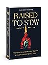 Raised to Stay: P...