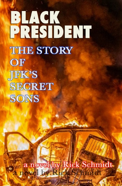 BLACK PRESIDENT––THE STORY OF JFK'S SECRET SONS: 1st Edition USA, 3rd Edition, Pocket Paperback––A New "Airplane-Read" Re-Release©2020.