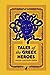 Tales of the Greek Heroes (Puffin Clothbound Classics)