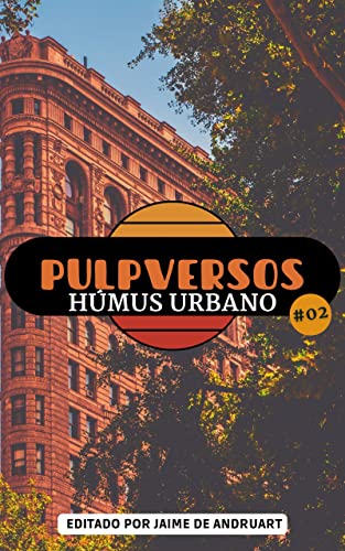 Pulpversos: Húmus Urbano #02