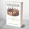 Yeshua: The Life ...