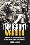 Immigrant Warrior: A Challenging Life in War and Peace