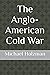 The Anglo-American Cold War