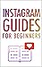 Instagram Guides for Beginners