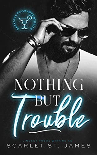 Nothing But Trouble (Saratoga Falls Love Story, #2)