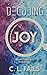 Decoding Joy: Creating Space & Grace to Grow Hope