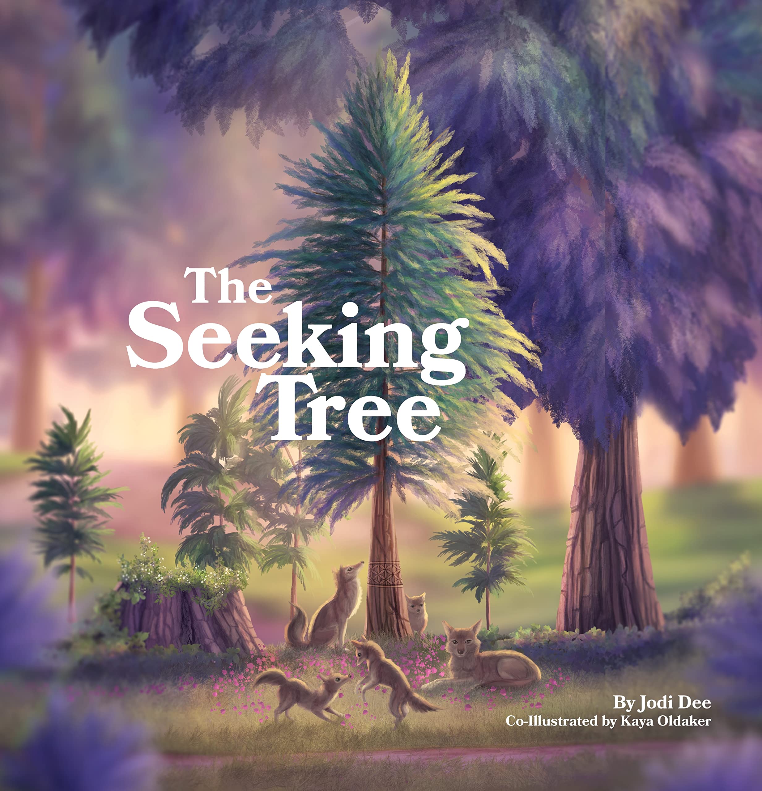 The Seeking Tree- Award-Winning Story that showcases the Beauty of Animals, Nature, and our Earth. A Tree Calls Us to Remember. (Hardcover)