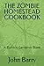THE ZOMBIE HOMESTEAD COOKBOOK