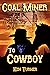 Coal Miner to Cowboy by Ken Turner