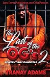 The Last of the OG's 2 by Tranay Adams The Last of the OG's 2 by Tranay Adams