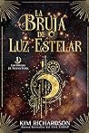 La bruja de luz estelar by Kim  Richardson