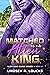 Matched to the Alien King (...